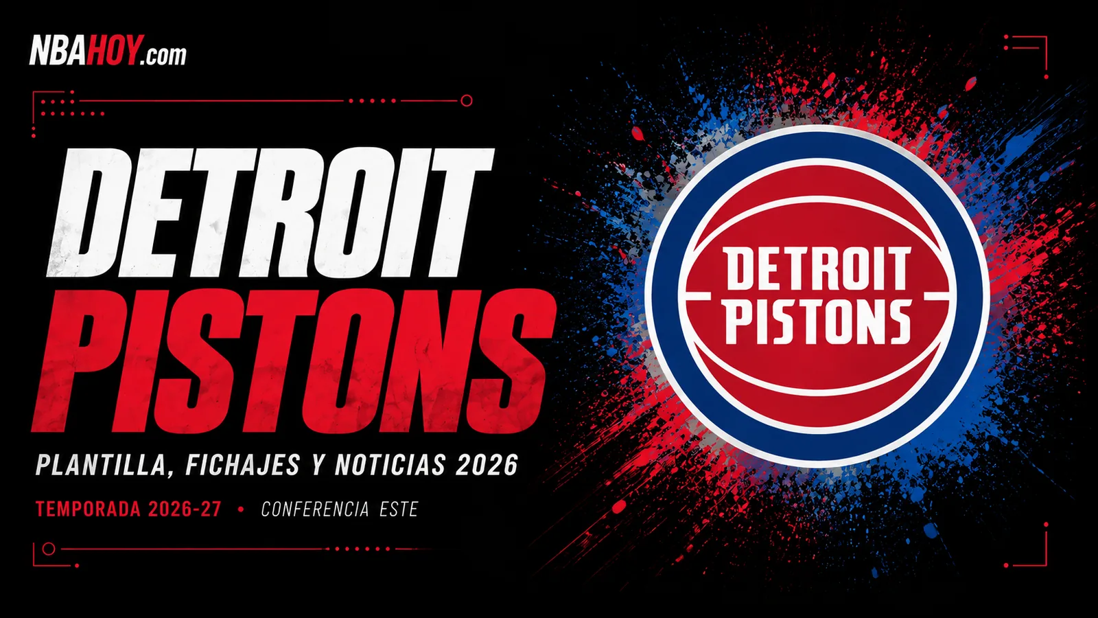 Detroit Pistons: plantilla, fichajes y noticias de la temporada 2026-27