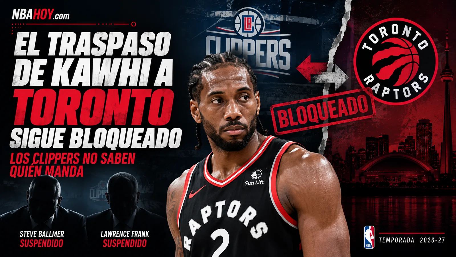El traspaso de Kawhi Leonard a los Toronto Raptors sigue bloqueado: Ballmer y Lawrence Frank, suspendidos