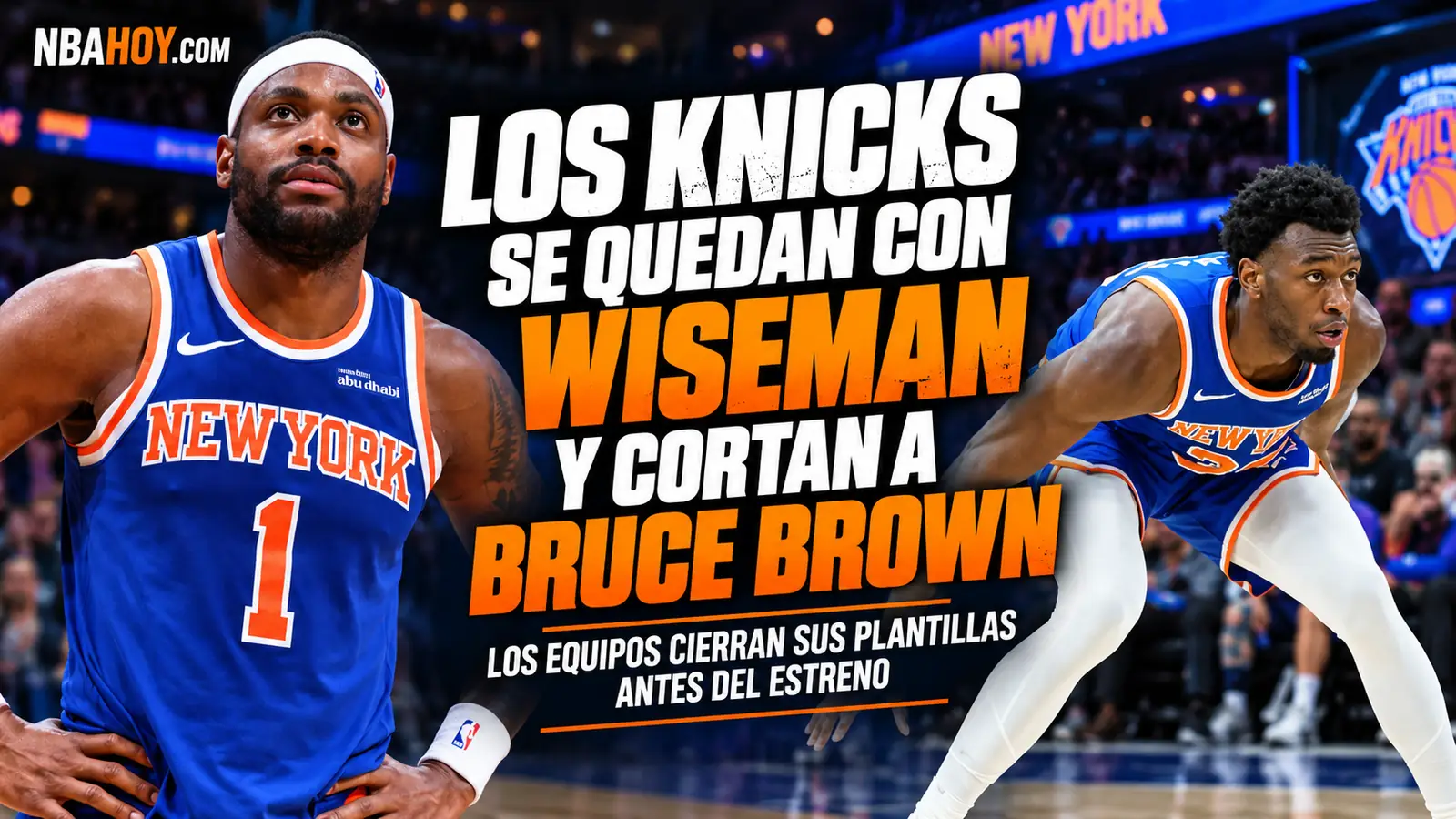 Los Knicks se quedan con James Wiseman y cortan a Bruce Brown